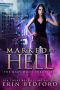 [Mary Wiles Chronicles 01] • Marked By Hell